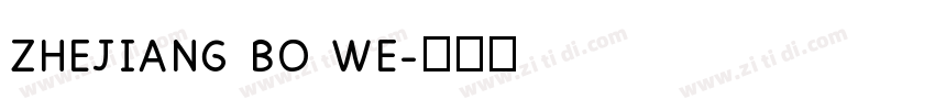 ZHEJIANG BO WE字体转换